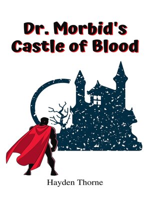 cover image of Dr. Morbid's Castle of Blood